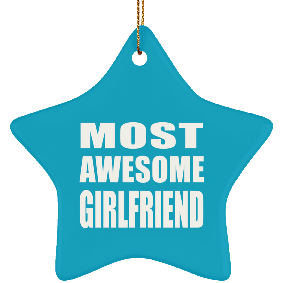 Most Awesome Girlfriend - Star Ornament