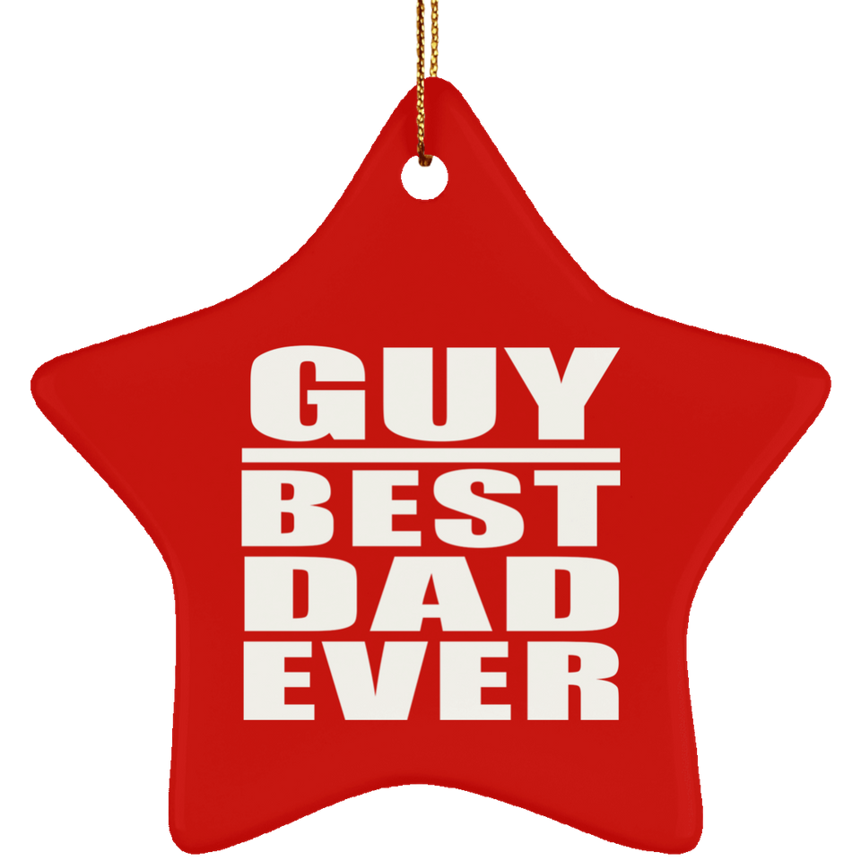 Guy Best Dad Ever - Star Ornament