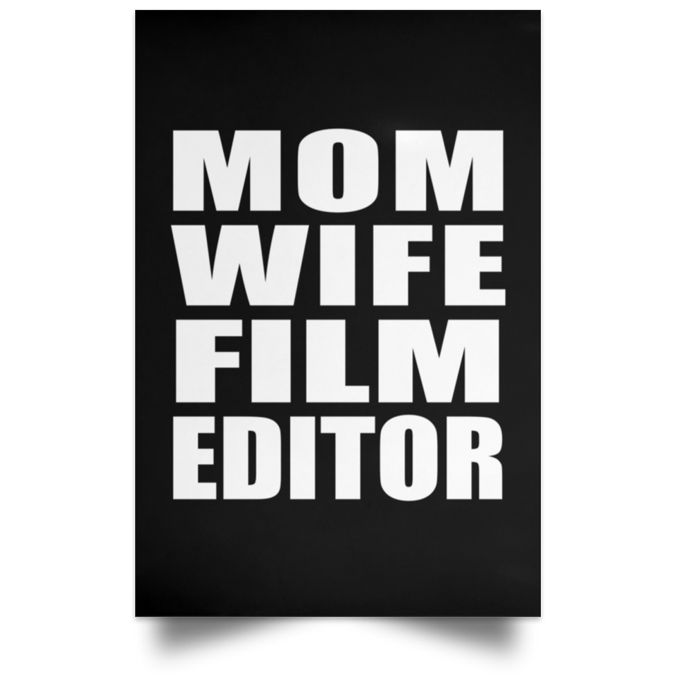 Mom Wife Film Editor - Poster Portrait