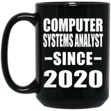 Computer Systems Analyst Since 2020 - 15oz Coffee Mug Black
