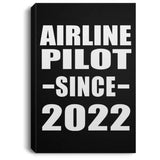 Airline Pilot Since 2022 - Canvas Portrait