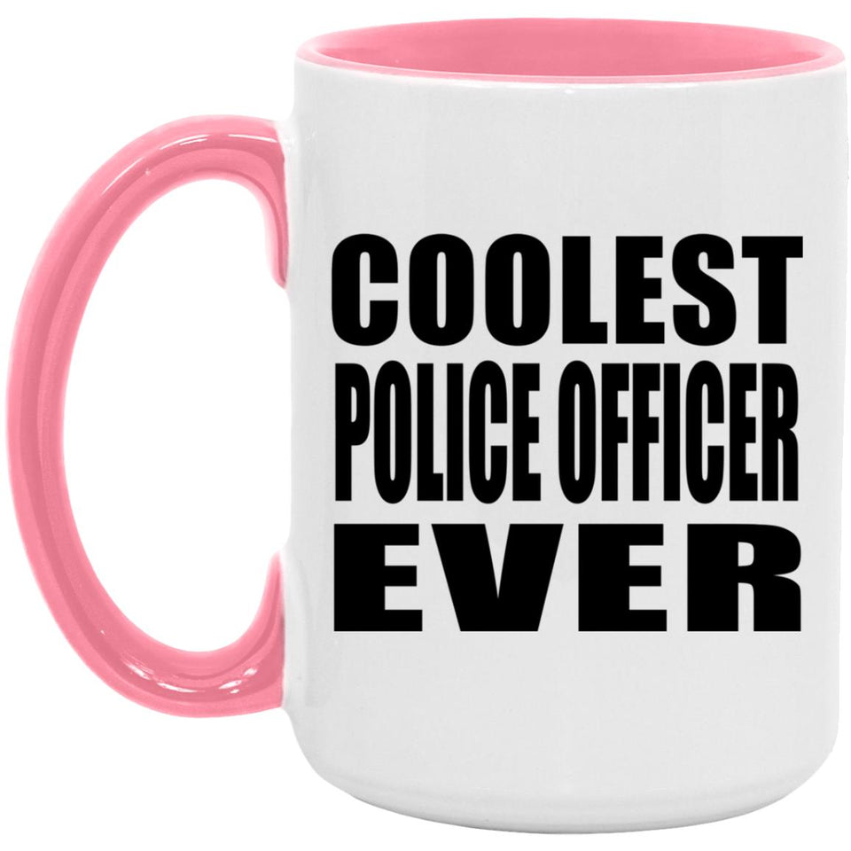 Coolest Police Officer Ever - 15oz Accent Mug Pink