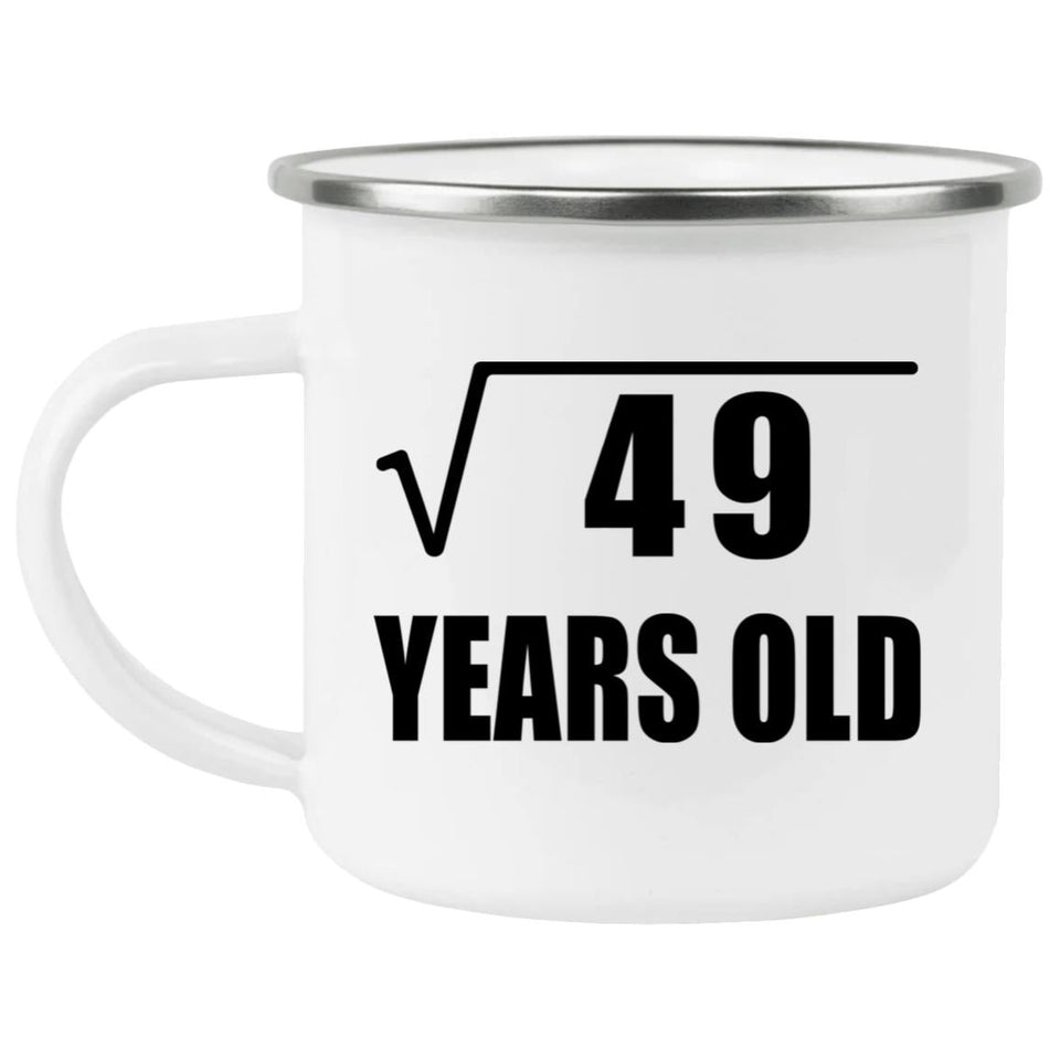 7th Birthday Square Root of 49 Years Old - 12oz Camping Mug