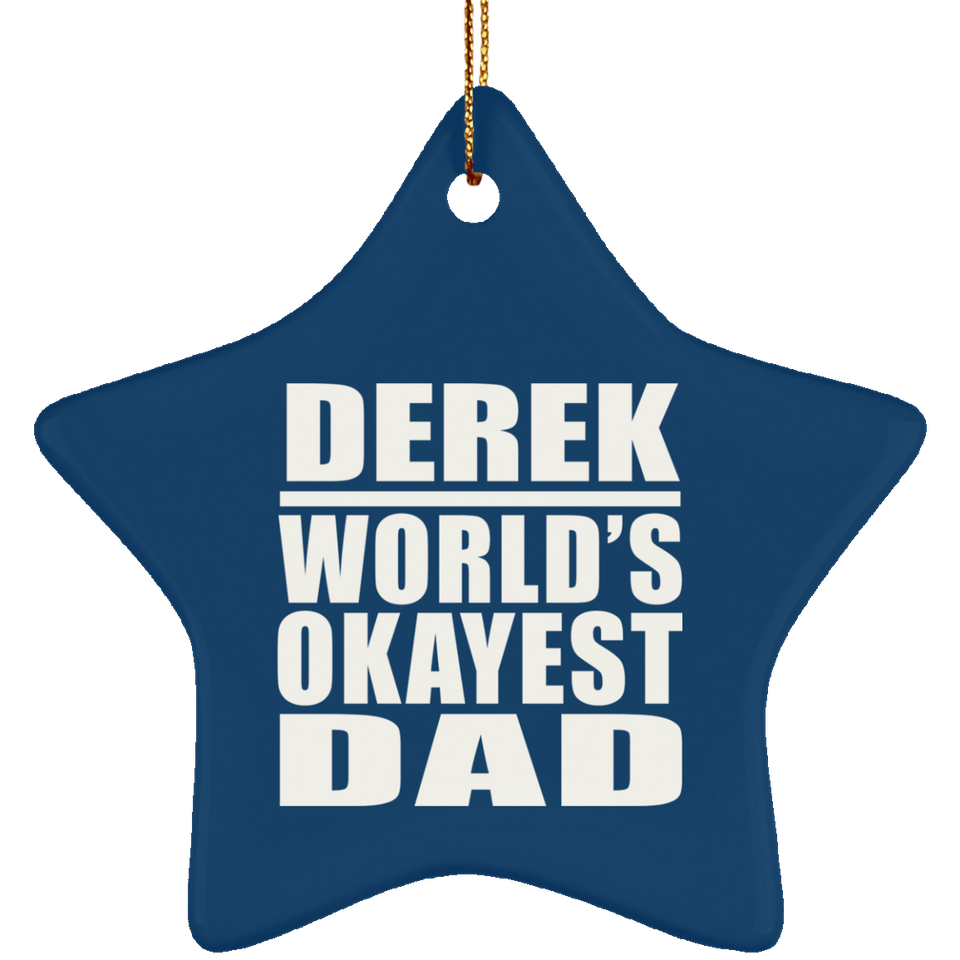 Derek World's Okayest Dad - Star Ornament