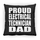 Proud Electrical Technician Dad - Throw Pillow Black