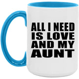 All I Need Is Love And My Aunt - 15oz Accent Mug Blue
