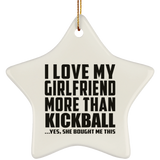 I Love My Girlfriend More Than Kickball - Star Ornament