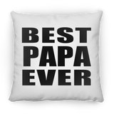 Best Papa Ever (Grandpa) - Throw Pillow