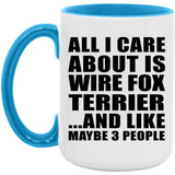All I Care About Is Wire Fox Terrier - 15oz Accent Mug Blue