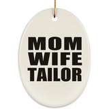 Mom Wife Tailor - Oval Ornament