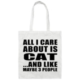 All I Care About Is Cat - Tote Bag White