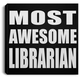 Most Awesome Librarian - Canvas Square