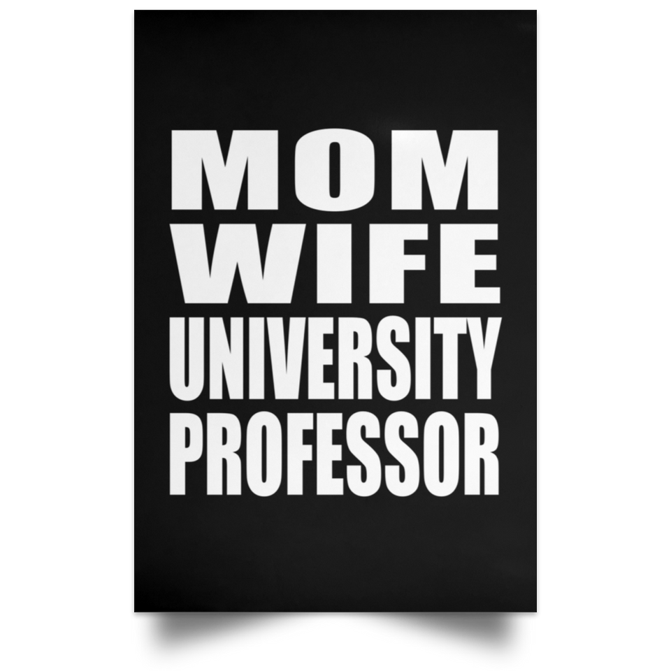 Mom Wife University Professor - Poster Portrait