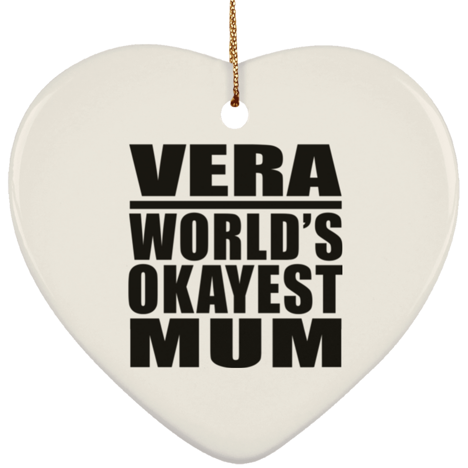 Vera World's Okayest Mum - Heart Ornament