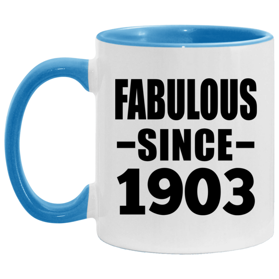 121st Birthday Fabulous Since 1903 - 11oz Accent Mug Blue