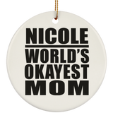 Nicole World's Okayest Mom - Circle Ornament