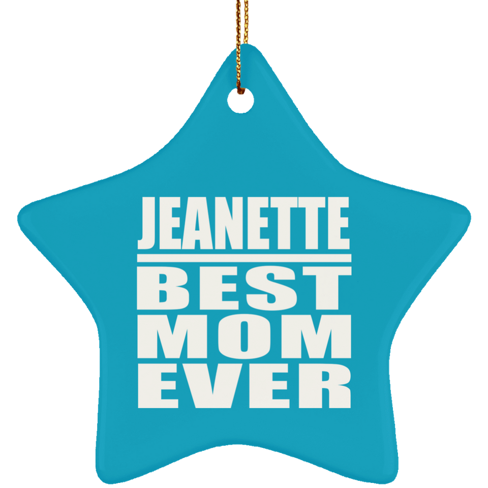 Jeanette Best Mom Ever - Star Ornament
