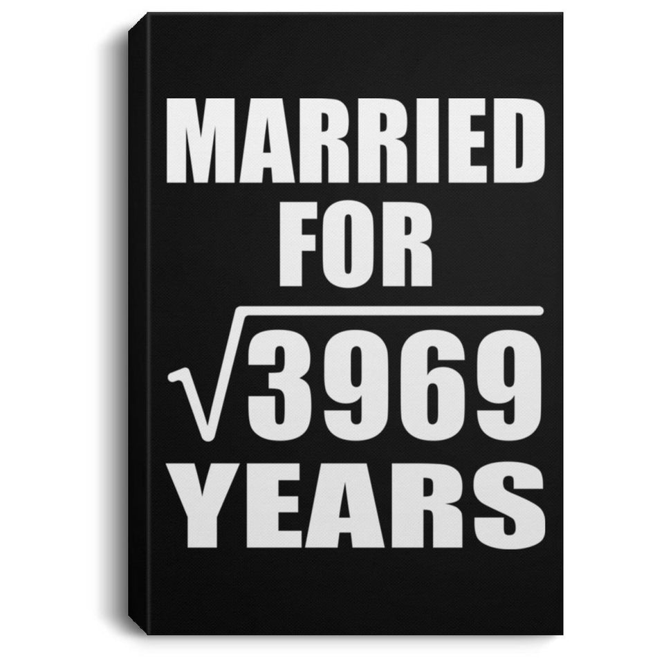 63rd Anniversary Married For Square Root of 3969 Years - Canvas Portrait