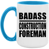 Badass Construction Foreman - 15oz Accent Mug Blue