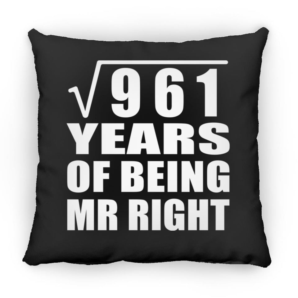 31st Anniversary Square Root of 961 Years of Being Mr Right - Throw Pillow Black