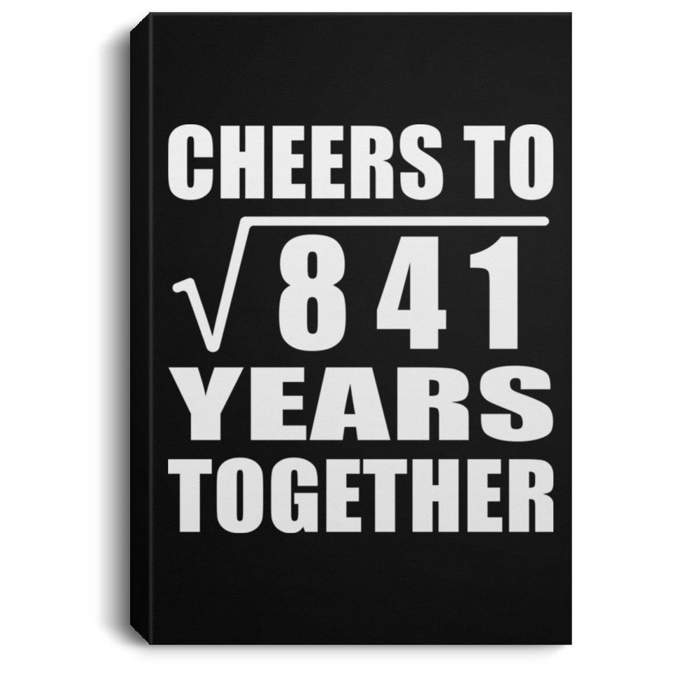 29th Anniversary Cheers To Square Root of 841 Years Together - Canvas Portrait