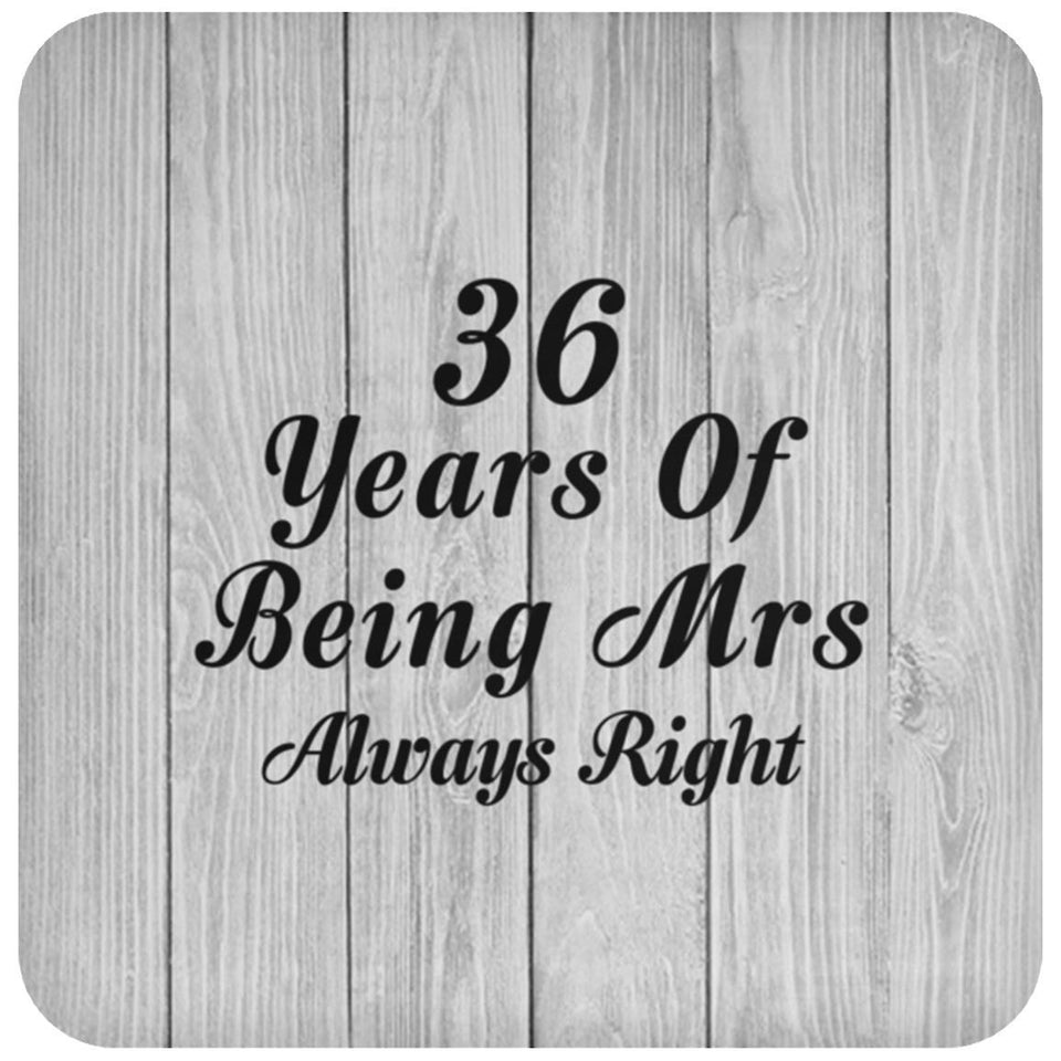 36th Anniversary 36 Years Of Being Mrs Always Right - Drink Coaster F