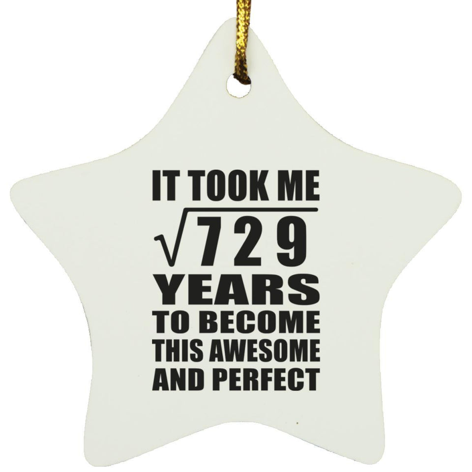 27th Birthday Took Square Root of 729 Years To Awesome - Star Ornament