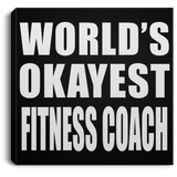 World's Okayest Fitness Coach - Canvas Square