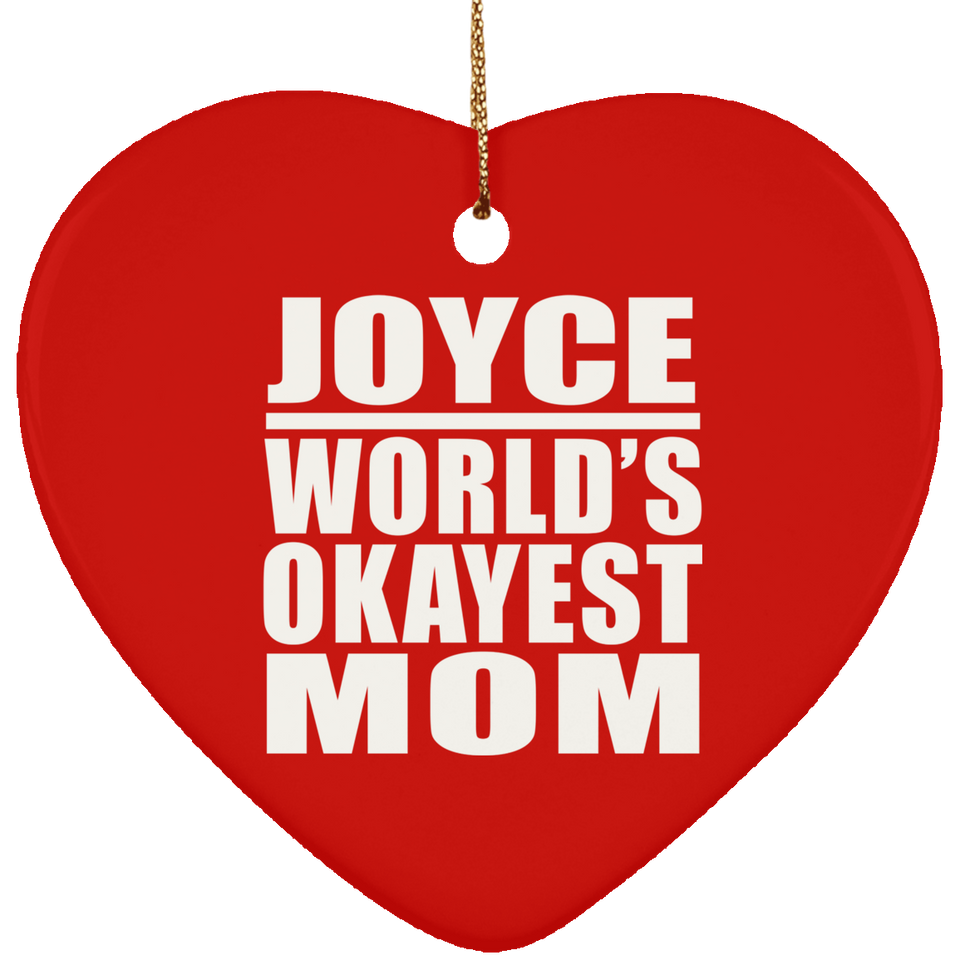 Joyce World's Okayest Mom - Heart Ornament