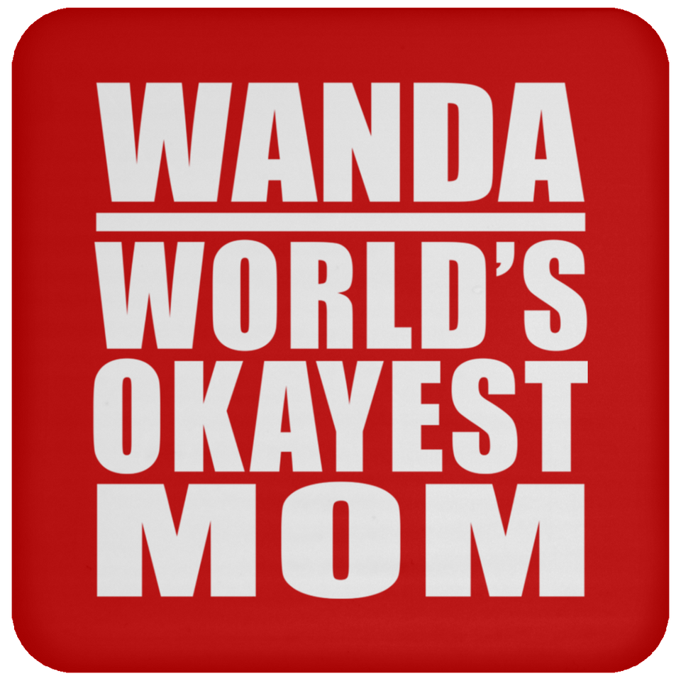 Wanda World's Okayest Mom - Drink Coaster