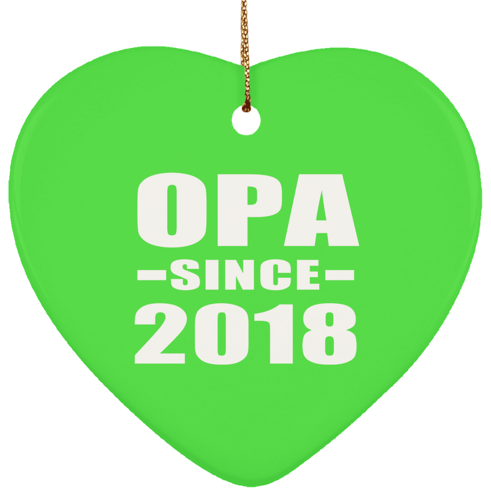 Opa Since 2018 - Heart Ornament