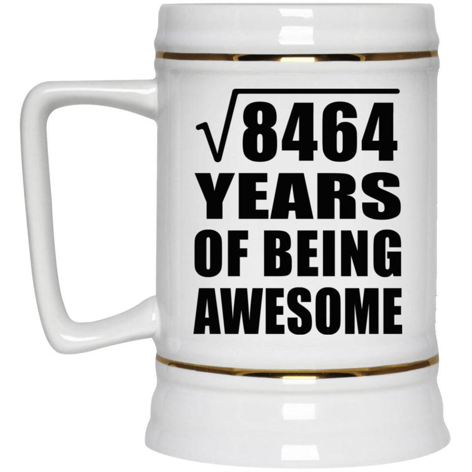 92nd Birthday Square Root of 8464 Years of Being Awesome - Beer Stein