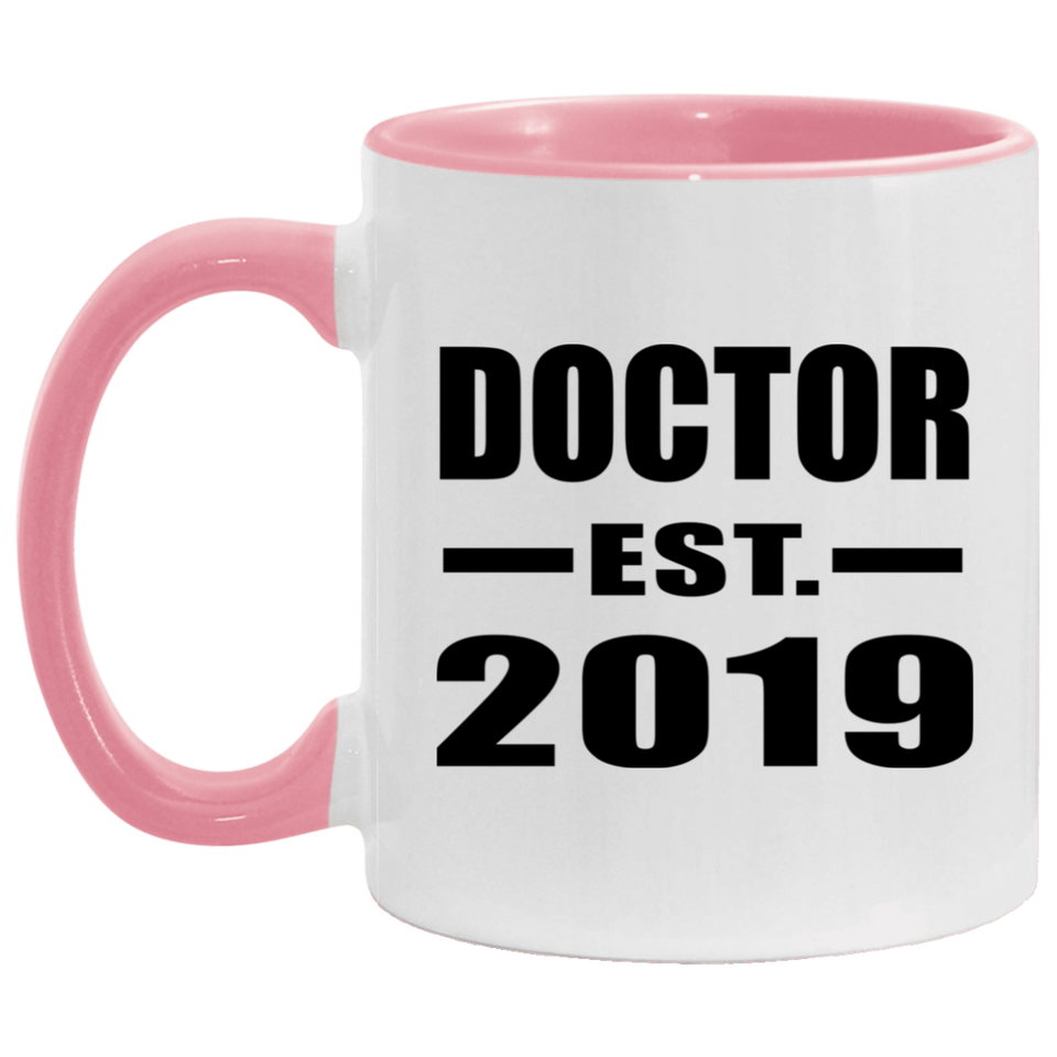 Doctor Established EST. 2019 - 11oz Accent Mug Pink