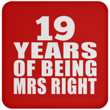 19th Anniversary 19 Years Of Being Mrs Right - Drink Coaster