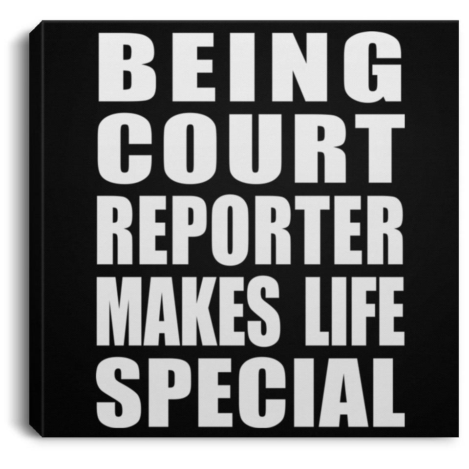 Being Court Reporter Makes Life Special - Canvas Square