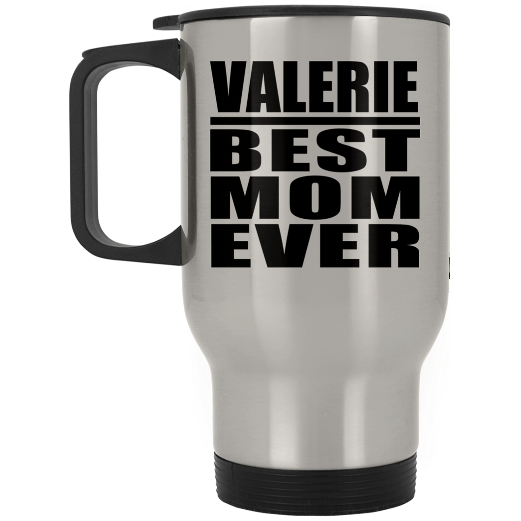 Valerie Best Mom Ever - Silver Travel Mug