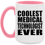 Coolest Medical Technologist Ever - 15oz Accent Mug Pink