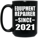Equipment Repairer Since 2021 - 15oz Coffee Mug Black