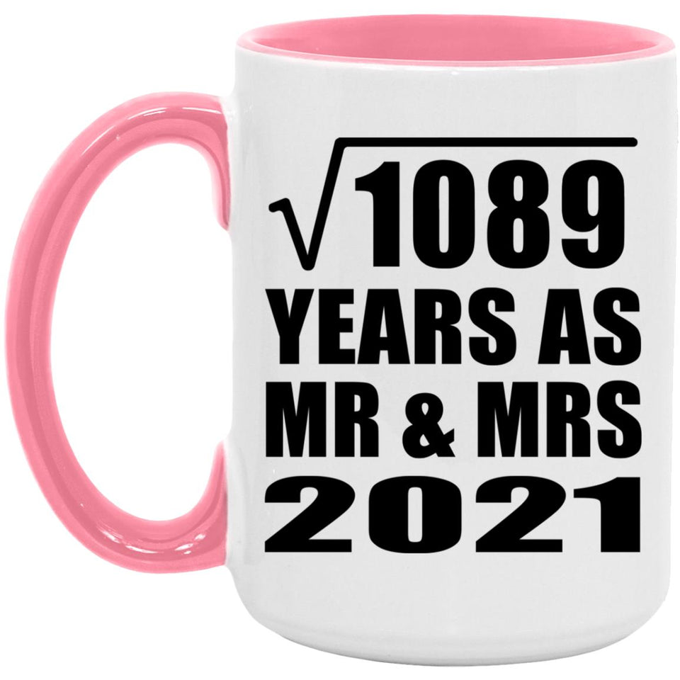 33rd Anniversary Square Root of 1089 Years As Mr & Mrs 2021 - 15oz Accent Mug Pink