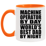 Machine Operator By Day World's Best Dad By Night - 11oz Accent Mug Orange