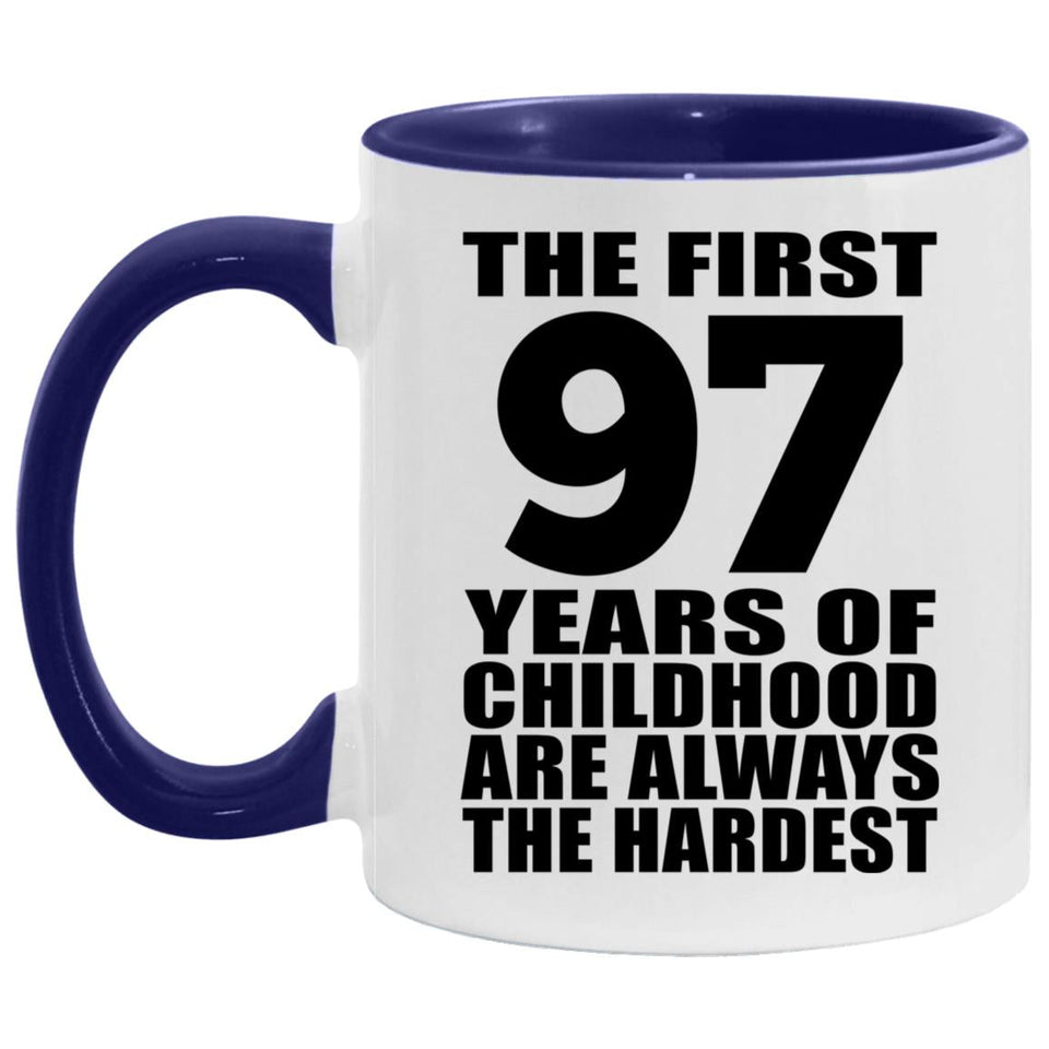 97th Birthday First 97 Years of Childhood Are The Hardest - 11oz Accent Mug Purple