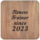 Fitness Trainer Since 2023 - Drink Coaster C