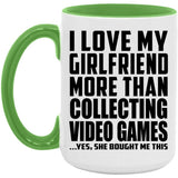 I Love My Girlfriend More Than Collecting Video Games - 15oz Accent Mug Green
