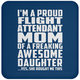 Proud Flight Attendant Mom Of Awesome Daughter - Drink Coaster