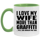 I Love My Wife More Than Graffiti - 11oz Accent Mug Green