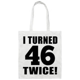 92nd Birthday I Turned 46 Twice - Tote Bag White