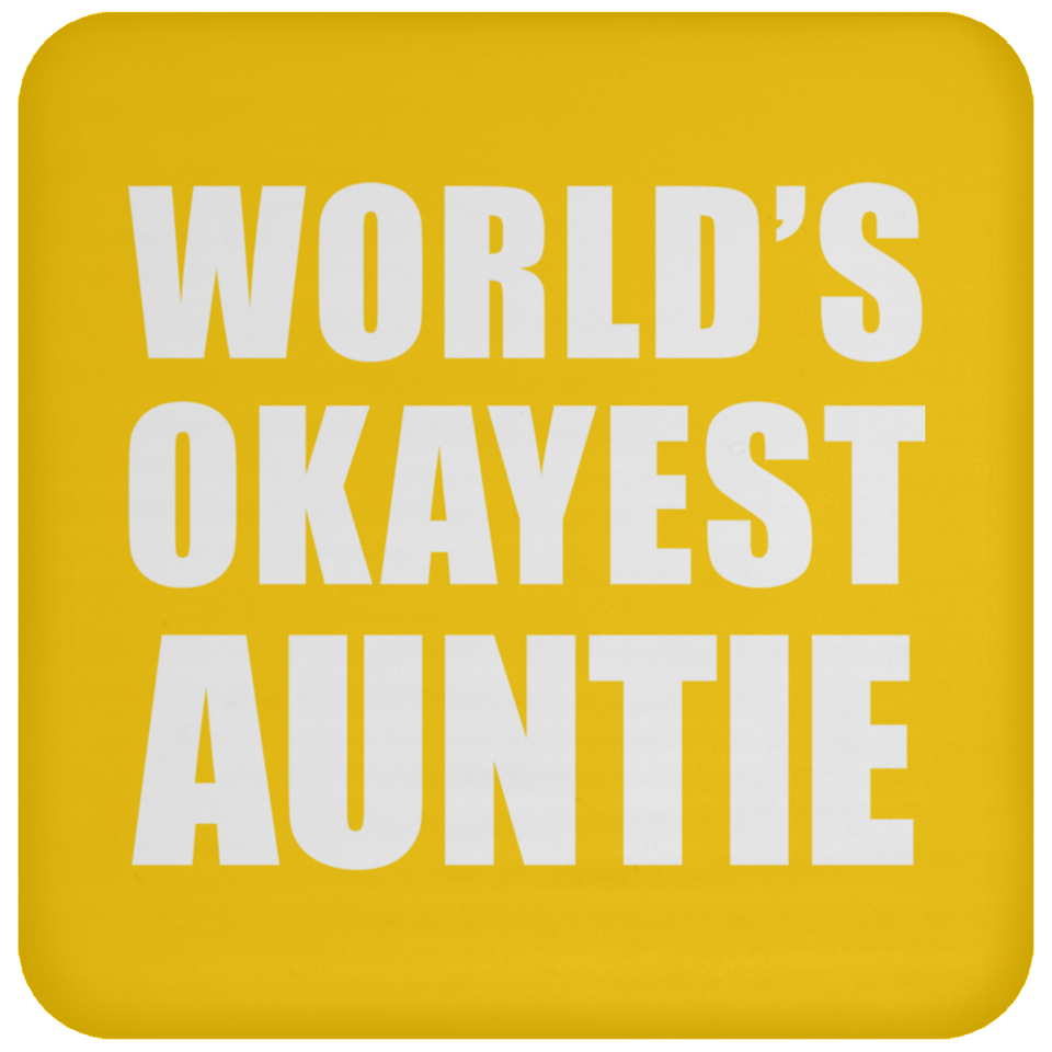 World's Okayest Auntie - Drink Coaster