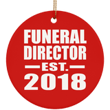Funeral Director Established EST. 2018 - Circle Ornament