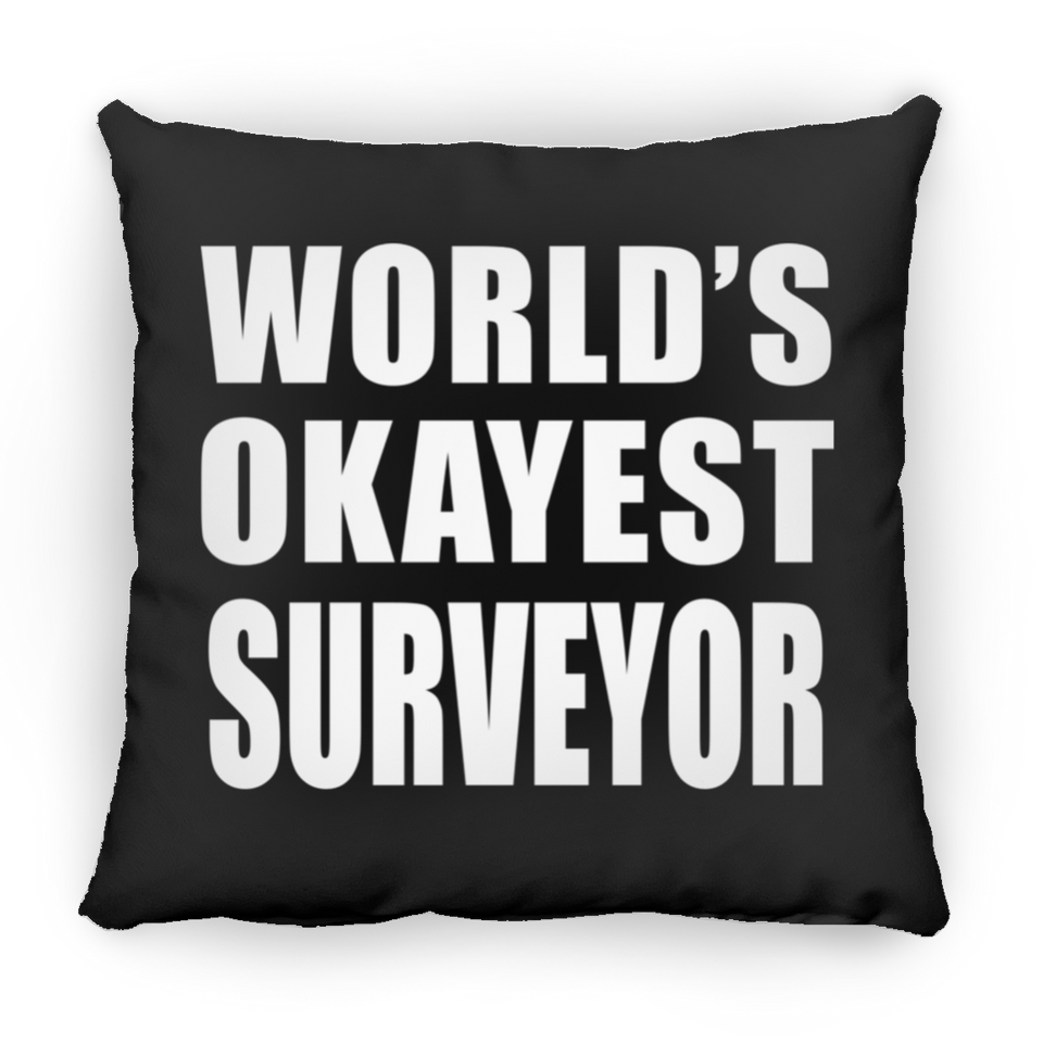 World's Okayest Surveyor - Throw Pillow Black