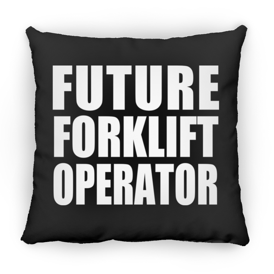 Future Forklift Operator - Throw Pillow Black